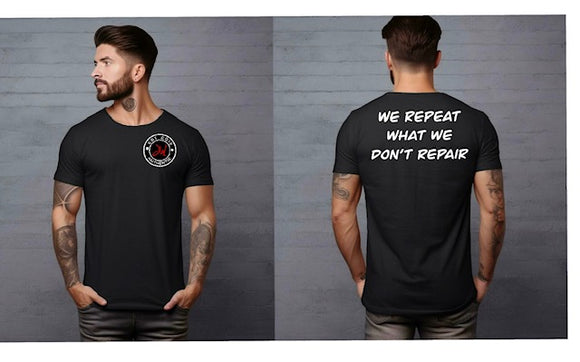 J- Dub T-Shirts with ( We repeat what we don't repair)